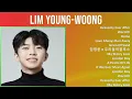 Lim Young-woong 2025 MIX Top Hits - Heavenly Ever After, Warmth, Home, Love Always Run Away