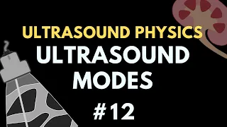 Ultrasound Modes A B And M Mode Ultrasound Physics Radiology Physics Course 12 