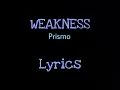 Lagu Prismo - Weakness (lyrics)