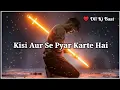 Download Lagu Kisi Aur Se Pyaar Karte Hai❤️😔 |  | Dil Ki Baat