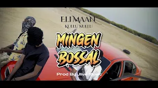 ELI MAAN ( Kullu Kullu ) MINGEN - BOSSAL  ( Official Video )