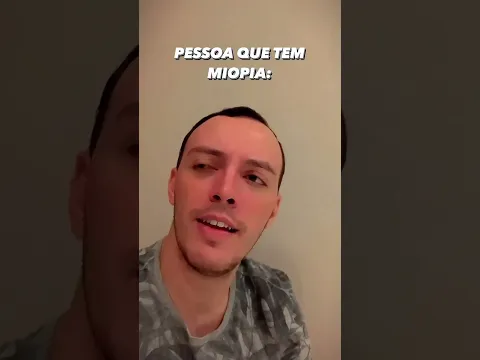 QUANDO VOCÊ TEM MIOPIA