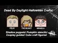 Dead By Daylight Halloween Crafts Shadow Puppets Pumpkin Stencils Cosplay guides More