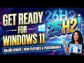 Get Ready For Windows 11 26H2