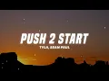 Tyla, Sean Paul - PUSH 2 START REMIX (Letra/Lyrics)