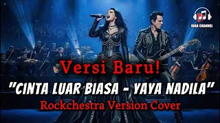 merinding cinta luar biasa yaya nadila rockchestra version cover terbaru