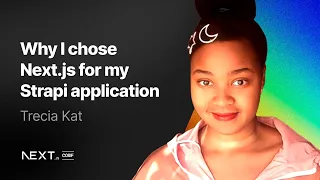 Trecia Kat: Why I chose Next.js for my Strapi application