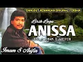 Download Lagu ANISSA - IMAM S ARIFIN - LAGU DANGDUT KENANGAN ORIGINAL