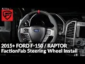 How To Install FactionFab 2015 F150 Raptor Steering Wheel
