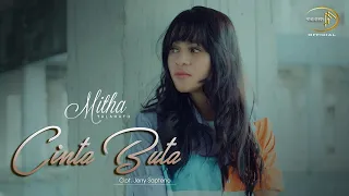 mitha talahatu cinta buta official music video 