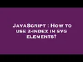 JavaScript How to use z-index in svg elements