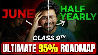 Class 9 - Starting from JUNE? June to Half Yearly Craziest ROADMAP for 95% | 2026-27