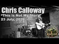 Chris Calloway This is Not My Story Mt Vernon KY 23 Jul 2026
