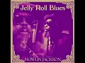 Howlin Jackson - Jelly Roll Blues