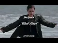 Balqees - Khaf Alayi (sub español) 🌙