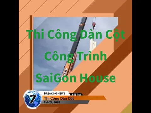 Thi Công Dàn Cột | SaiGon House