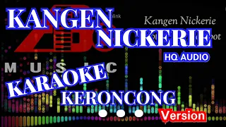 Download KANGEN NICKERIE (DIDI KEMPOT) KARAOKE VERSI KERONCONG MP3