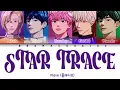PLAVE (플레이브) - 'STAR TRACE' Lyrics (가사) || Color Coded Lyrics (Han/Rom/Eng)