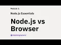 10 Node js vs Browser