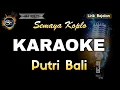 Download Lagu PUTRI BALI SEMAYA KOPLO - KARAOKE