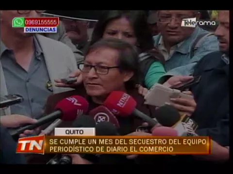 Se cumple un mes del secuestro del equipo periodístico de diario El Comercio