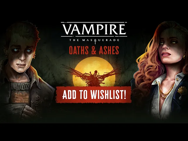 Vampire The Masquerade: Oaths & Ashes Trailer