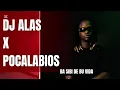 Lagu DJ ALAS X POCALABIOS (ba sibi de bu vida )