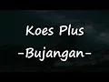 Download Lagu Koes Plus - Bujangan Video Lirik