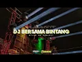 Lagu Dj Bersama Bintang X Sakera || Slow Bass || Dhani Squarepants