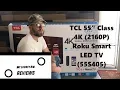 Review TCL 55 Class 4K 2160P Roku Smart LED TV 55S403