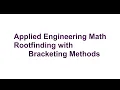 027 ENGR390 Rootfinding Using Bracket Methods