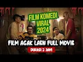 AGAK LAEN FULL DURASI [TONTON SEBELUM DIHAPUS]