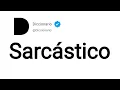 Sarcastico Significado En Espanol