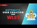 Automate User Creation with WLST
