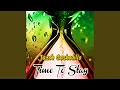 Time To Stay