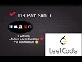 113 Path Sum II Medium Level Interview Question Full Explanation in Python