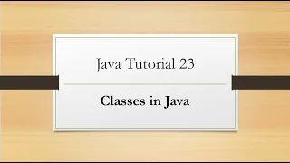 Java Tutorial 23 Classes in Java
