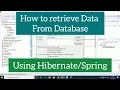 How to retrieve data from database using hibernate and spring CRUD Operation in hibernate