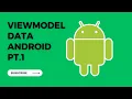 Android Development Tutorial - Viewmodel Pt 1