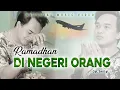 Anak Rantau Wajib Nonton!🥹😢 100% Mewek❗️| Soni Egi - Ramadhan Di Negeri Orang (Official Music Video)