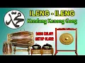 Download Lagu Sholawat Kendang Kenong Gong Terbaru |Ileng - Ileng | Bass Horeg Kalem Gleerr