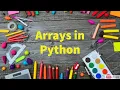 24 Arrays in Python-Part 1 by Bharathi Patnala