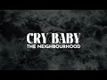 Download Lagu The Neighbourhood - Cry Baby [Lyrics]