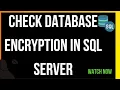 How To Check Database Encryption In SQL Server