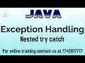 Exception handling nested try catch in java in hinglish