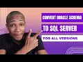 How To Convert Oracle Schema to SQL Server