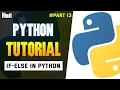 What are If else and elif in python - python tutorial in Hindi part
