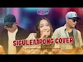 Download Lagu Sigulempong Cover By Dalle Feat Putri Imelda Aritonang Ciptaan : Tilhang Gultom 