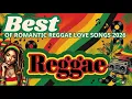 Lagu BEST OF ROMANTIC REGGAE LOVE SONGS 2026💕RELAXING SLOW ROCK REGGAE REMIX 💕 TOP REGGAE MIX 2026 ❤️