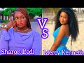 Sharon Ifedi VS Mercy Kenneth - Net worth Age Lifestyles Biography Cars e t c